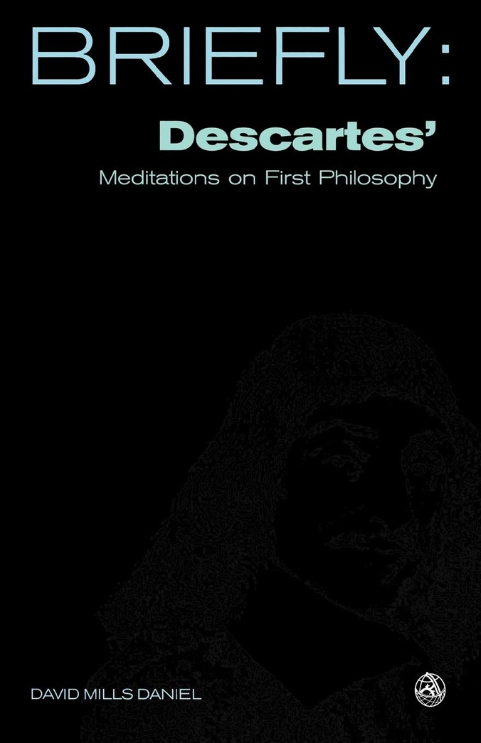 Descartes' Meditation on First Philosophy (SCM Briefly)