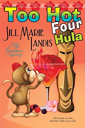 Too Hot Four Hula (The Tiki Goddess Mystery Series)