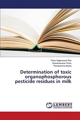 Determination of toxic organophosphorous pesticide residues in milk
