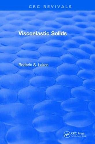 Revival: Viscoelastic Solids (1998) (CRC Press Revivals)