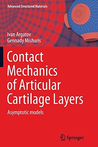 Contact Mechanics of Articular Cartilage Layers: Asymptotic Models (Advanced Structured Materials, 50)