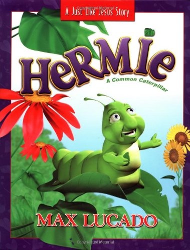 Hermie: A Common Caterpillar (Just Like Jesus Story)
