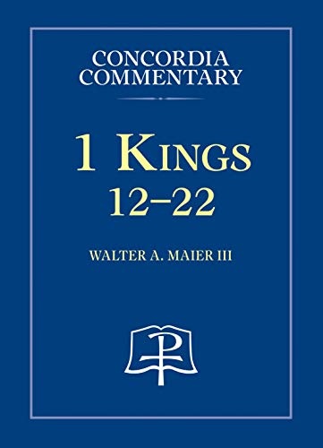 1 Kings:12-22 (Vol 2) - Concordia Commentary