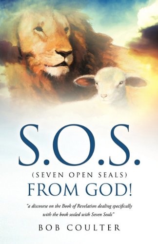 S.O.S. (Seven Open Seals) from God!