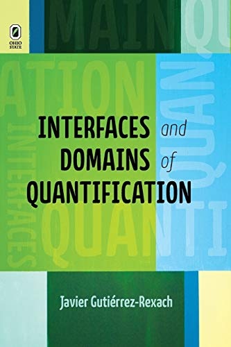 Interfaces and Domains of Quantification (Theoretical Developments in Hispanic Lin)