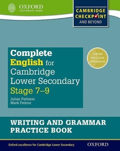 Complete English for Cambridge Lower Secondary Writing and Grammar Practice Book: For Cambridge Checkpoint and beyond (CIE Checkpoint)