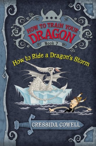 How to Train Your Dragon: How to Ride a Dragon's Storm (How to Train Your Dragon (7))