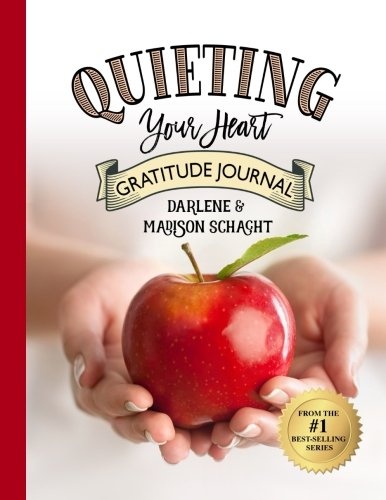 Quieting Your Heart : Gratitude Journal