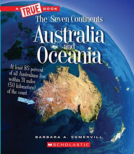 Australia and Oceania (A True Book: The Seven Continents)