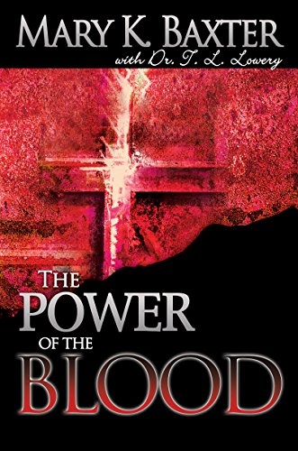 The Power of the Blood: Healing For Your Spirit, Soul, and Body