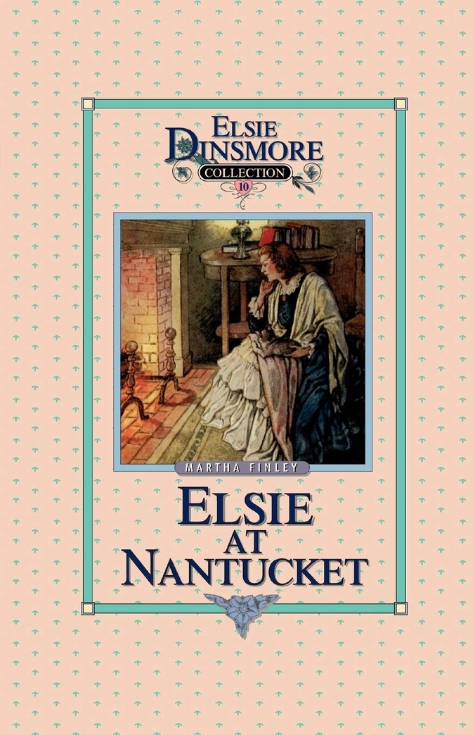 Elsie at Nantucket - Collector's Edition, Book 10 of 28 Book Series, Martha Finley, Paperback