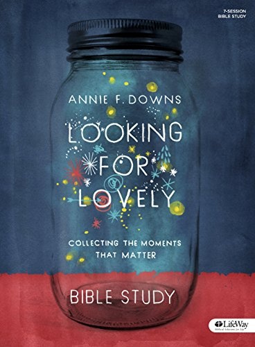 Looking for Lovely - Bible Study Book: Collecting the Moments that Matter