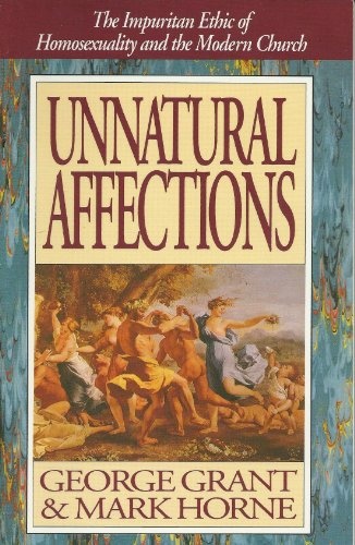 Unnatural Affections: The Impuritan Ethic of Homosexuality and the Modern Church