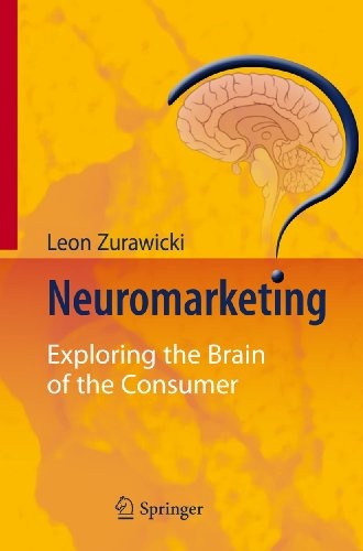Neuromarketing: Exploring the Brain of the Consumer