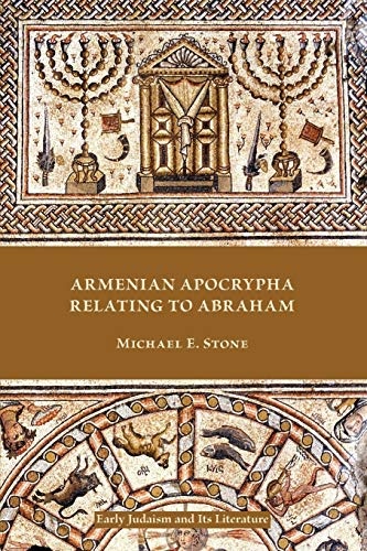 Armenian Apocrypha Relating to Abraham (Early Judaism and Its Literature)