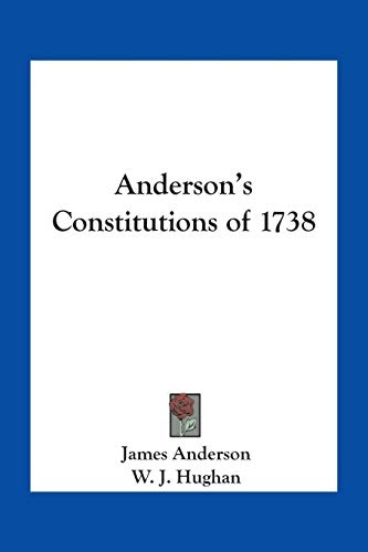 ANDERSONS CONSTITUTIONS OF 1738