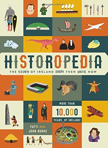 Historopedia: The Story of Ireland From Then Until Now