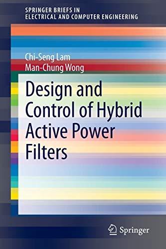 Design and Control of Hybrid Active Power Filters (SpringerBriefs in Electrical and Computer Engineering)