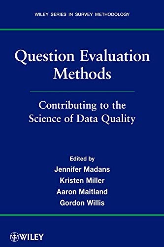 Question Evaluation Methods: Contributing to the Science of Data Quality