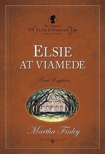 Elsie at Viamede (Elsie Dinsmore Collection) (Elsie Dinsmore Collection (Paperback))