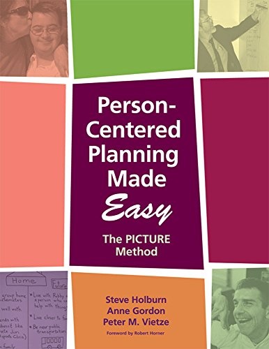 Person-Centered Planning Made Easy: The PICTURE Method