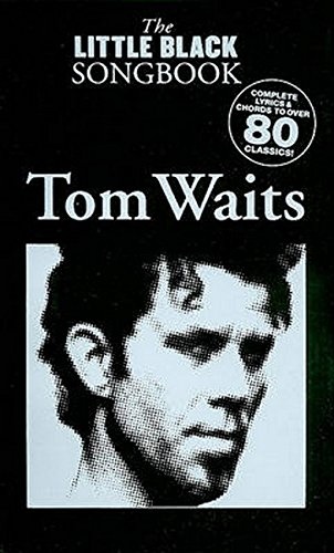 Tom Waits - The Little Black Songbook: Chords/Lyrics