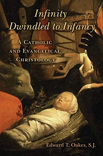 Infinity Dwindled to Infancy: A Catholic and Evangelical Christology