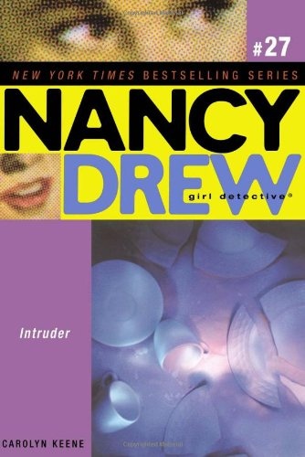 Intruder (Nancy Drew: Girl Detective, No. 27)