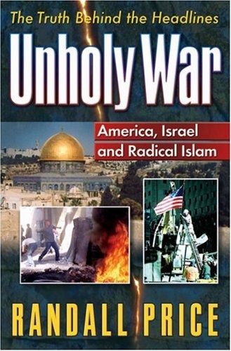 Unholy War: America, Israel and Radical Islam