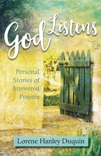 God Listens: Personal Stories of Answered Prayers