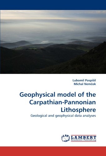Geophysical model of the Carpathian-Pannonian Lithosphere: Geological and geophysical data analyses