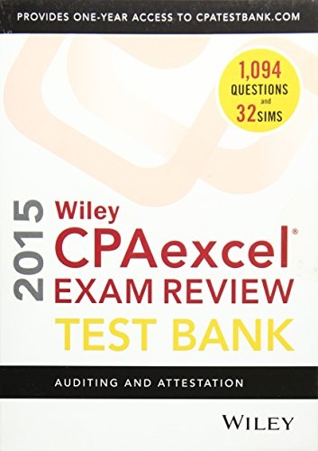 Wiley CPAexcel Exam Review 2015 Test Bank: Auditing and Attestation