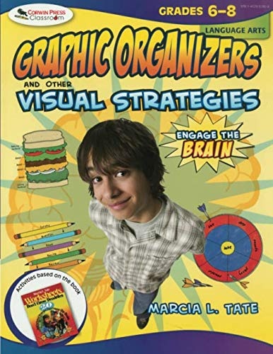 Engage the Brain: Graphic Organizers and Other Visual Strategies, Language Arts, Grades 6â8