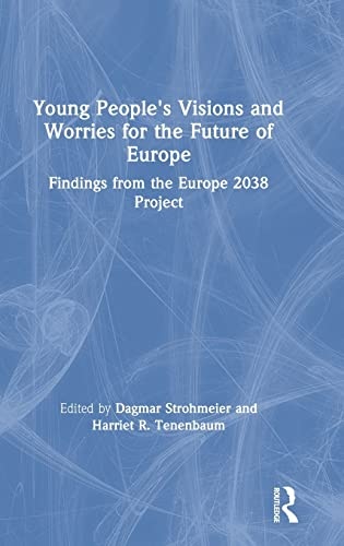 Young People's Visions and Worries for the Future of Europe: Findings from the Europe 2038 Project