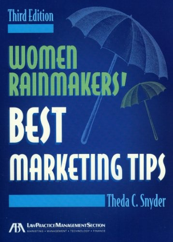Women Rainmakers' Best Marketing Tips