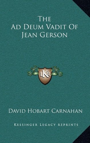 The Ad Deum Vadit Of Jean Gerson