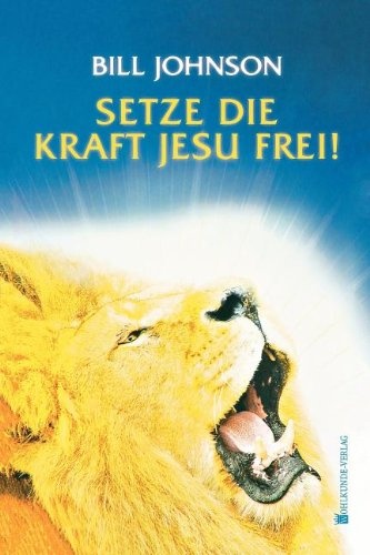 Release the Power of Jesus (German) (German Edition)