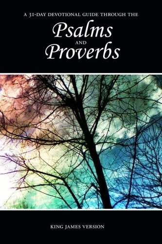 Psalms and Proverbs 31-Day Devotional Guide
