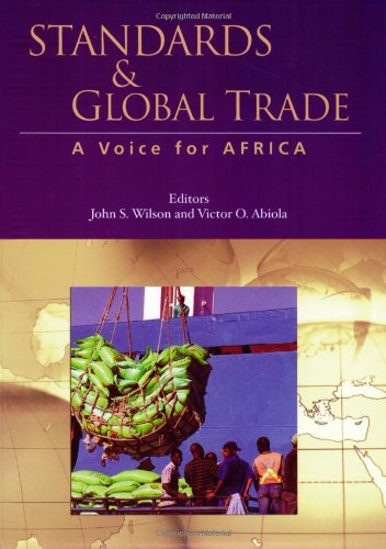 Standards and Global Trade: A Voice for Africa (World Bank Trade & Development Series)