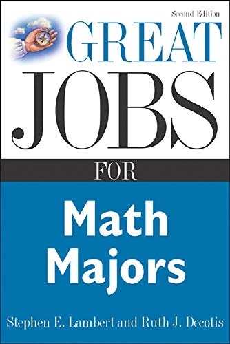 Great Jobs for Math Majors, Second ed. (Great Jobs Forâ¦Series)