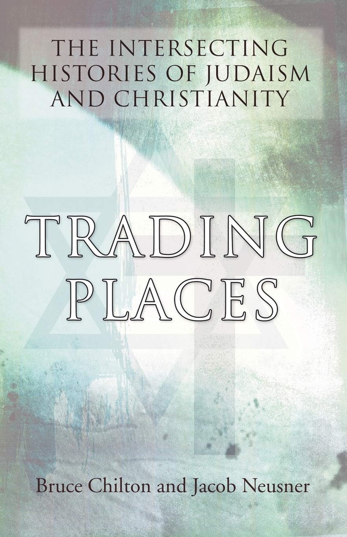 Trading Places: The Intersecting Histories of Judaism and Christianity