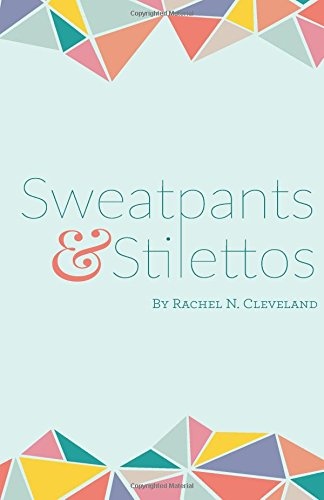 Sweatpants and Stilettos