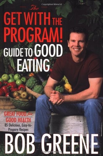 The Get with the Program! Guide to Good Eating: Great Food for Good Health