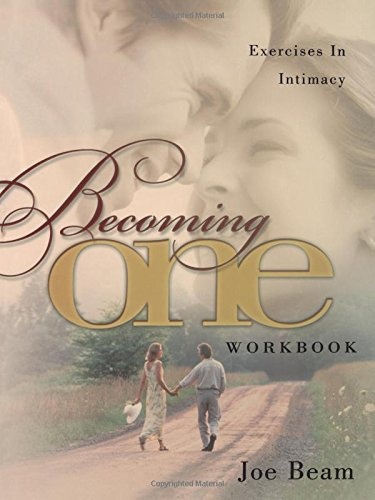 Becoming One Workbook: Emotionally, Physically, Spiritually