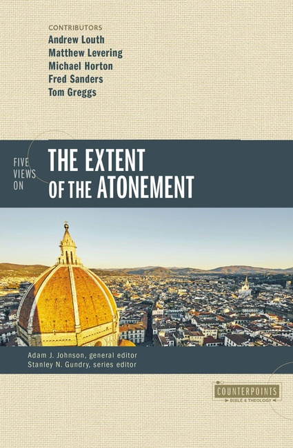 Five Views on the Extent of the Atonement (Counterpoints: Bible and Theology)