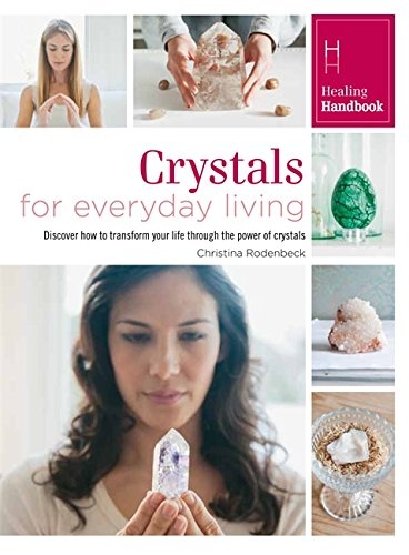 Crystals for Everyday Living (Healing Handbooks)