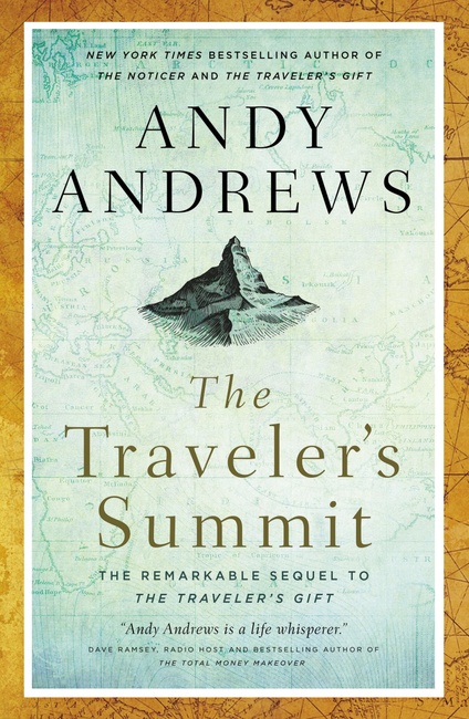 The Traveler's Summit: The Remarkable Sequel to The Traveler’s Gift