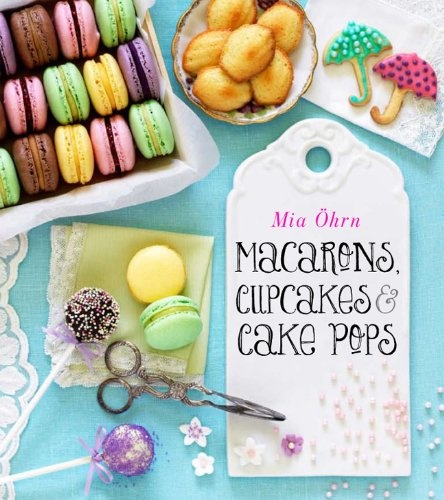 Macarons, Cupcakes & Cake Pops