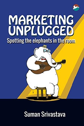 Marketing Unplugged - Spotting the Elephants in the Room