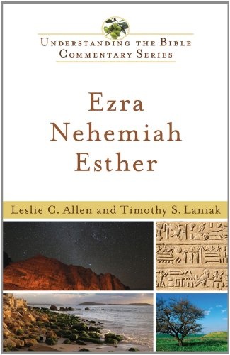 Ezra, Nehemiah, Esther (Understanding the Bible Commentary Series)